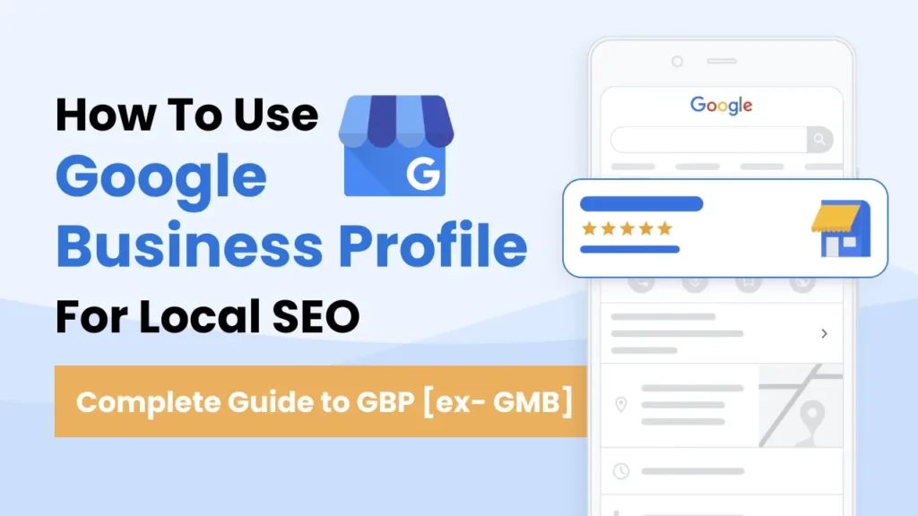 How to Use Google Business Profile for Local SEO